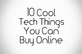 Image result for Cool Tech Tou Can Get