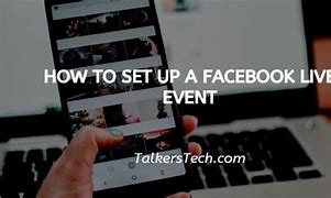 Image result for How to Set Up Facebook Live Event