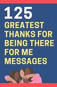 Image result for Thank You for Being There All the Time Qoutes