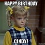 Image result for Happy Birthday Cindy Meme