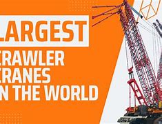 Image result for World's Biggest Crawler Crane