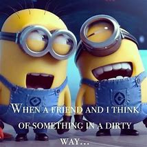 Image result for Crazy Friend Minions