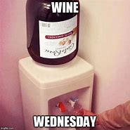 Image result for Wine at Work Meme