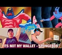 Image result for Spongebob Not My Wallet Meme