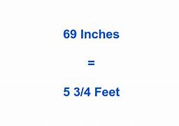 Image result for How Big Is 69 Inches in Feet