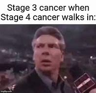 Image result for Cancer Walk Meme