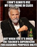 Image result for Meme Cell Phone in Class
