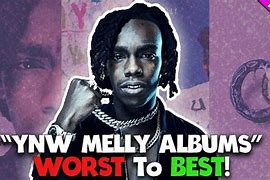 Image result for Ywn Melly Albums