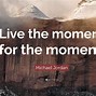 Image result for Our Moment Great-Quotes