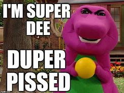 Image result for Angry Barney Meme