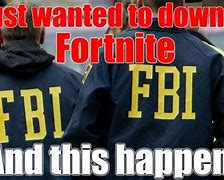 Image result for Fortnite FBI Meme