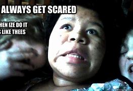 Image result for Don't Be Scared Funny Meme