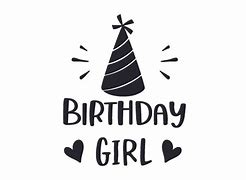 Image result for Birthday Girl SVG