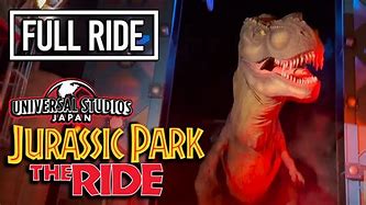 Image result for Jurassic Park the Ride Universal Studios Japan