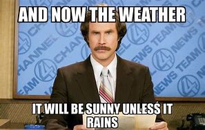 Image result for Local Weather Report Meme