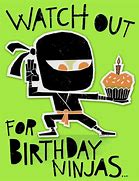 Image result for Ninja Birthday Meme