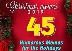 Image result for Holiday Memes 2019