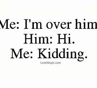 Image result for I'm Over Status Image