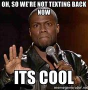 Image result for When People Don't Text Back Memes