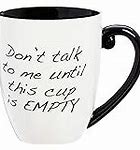 Image result for Don't Talk to Me Coffee
