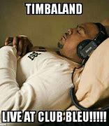 Image result for Timbaland Meme