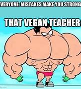 Image result for That Vegan Teacher Memes