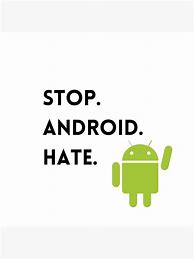 Image result for Android Haters Meme