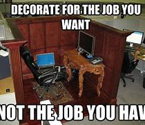 Image result for Small Office Cubicle Meme