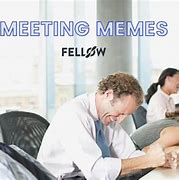Image result for Meeting Over Meme