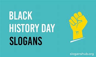 Image result for Black History Month Slogans