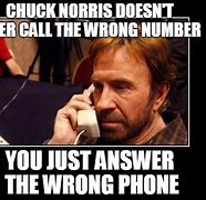 Image result for Chuck Norris Phone Answer Meme