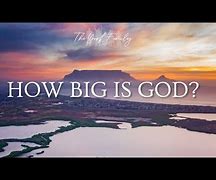 Image result for How Big Is God Song