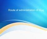 Image result for Route of Administration
