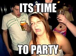 Image result for Party All the Time Meme