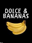 Image result for Dolce and Banana Meme