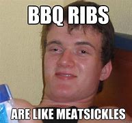 Image result for Beef Ribs Meme