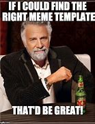 Image result for That Be Great Meme