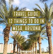 Image result for Mesa AZ Map Arizona Attractions