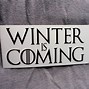 Image result for Winter Is Coming Meme