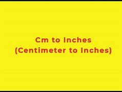 Image result for Cm Compared to Inch