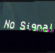 Image result for No Signal Be Right Back Black Background