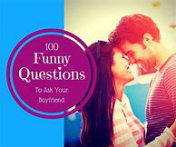 Image result for Funny Questions to Get to Know Someone