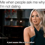 Image result for Not Interested in Dating Memes