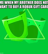 Image result for ROBUX Gift Card Meme
