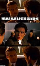 Image result for Potassium Meme