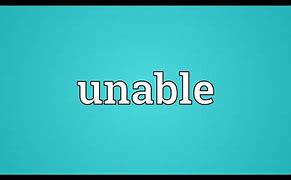 Image result for Unable Definition