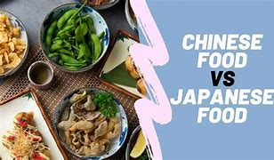 Image result for Chinese vs Japanese Food