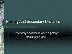 Image result for Secondary Deviance