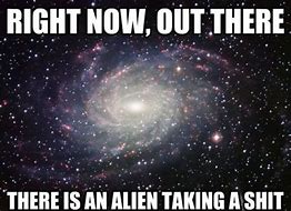 Image result for Idiots From Outer Space Meme