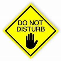 Image result for Do Not Disturb Signs for Office